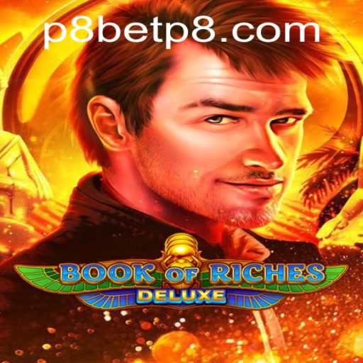 Discover the Thrills of Book of Riches Deluxe - An Exciting Adventure with P8.BET