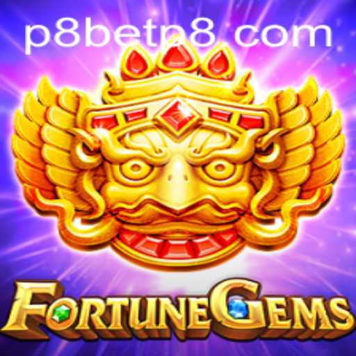 Unlock the Thrills of FortuneGems with P8.BET: A Comprehensive Guide